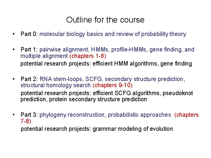 Outline for the course • Part 0: molecular biology basics and review of probability