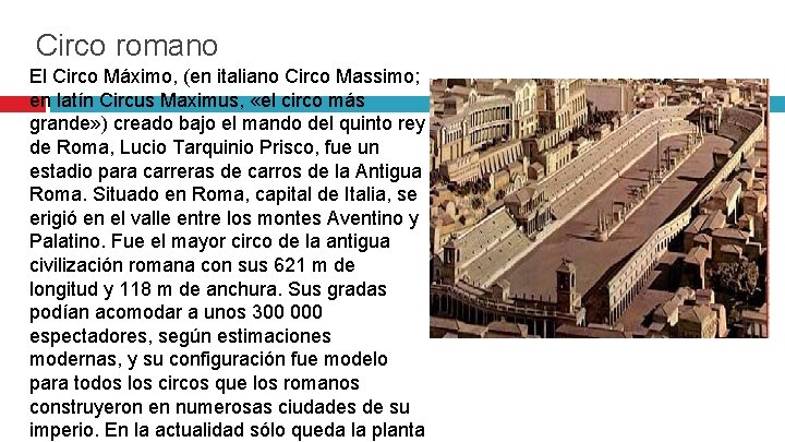 Circo romano El Circo Máximo, (en italiano Circo Massimo; en latín Circus Maximus, «el