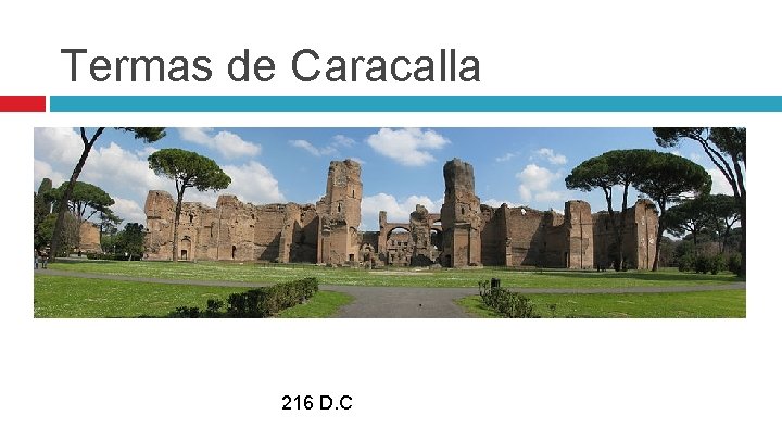 Termas de Caracalla 216 D. C 