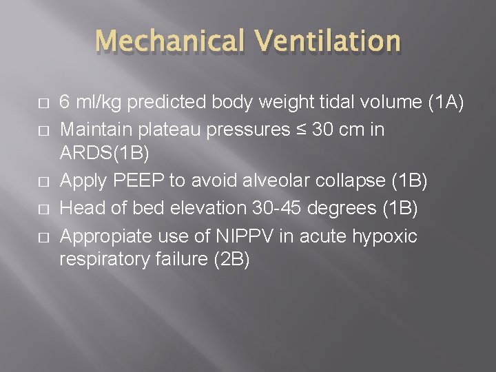 Mechanical Ventilation � � � 6 ml/kg predicted body weight tidal volume (1 A)