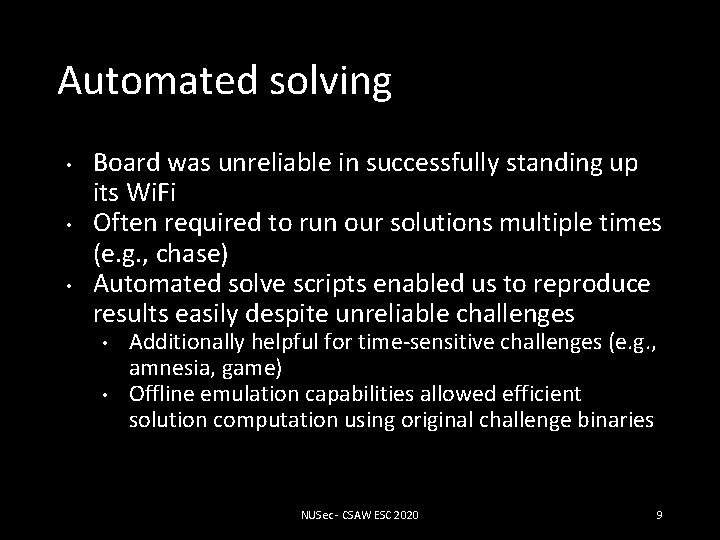 Automated solving • • • Board was unreliable in successfully standing up its Wi.