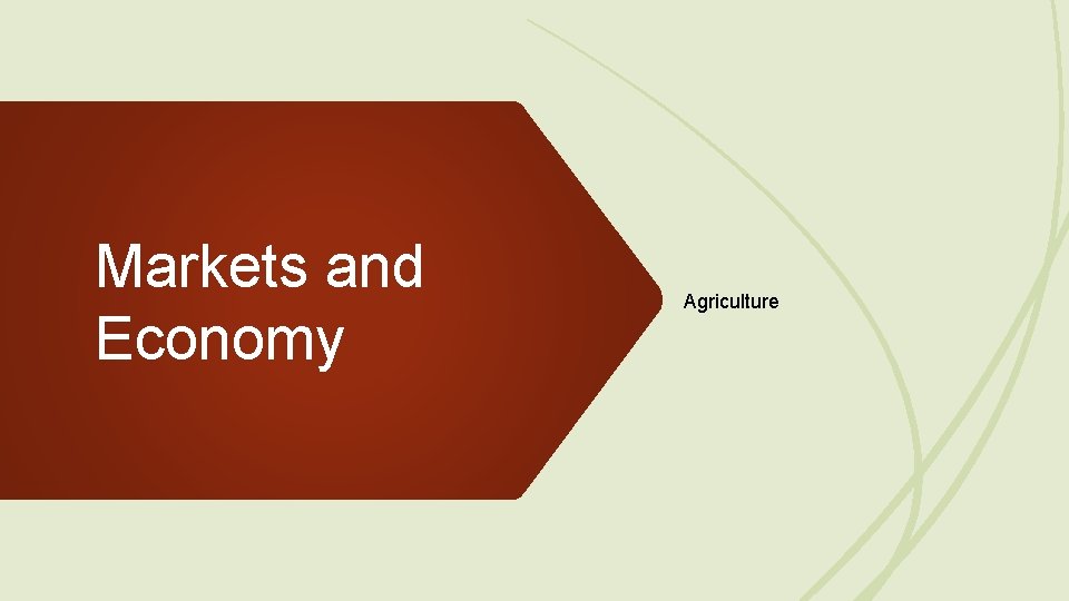 Markets and Economy Agriculture 