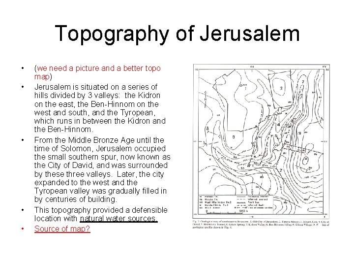 Topography of Jerusalem • • • (we need a picture and a better topo
