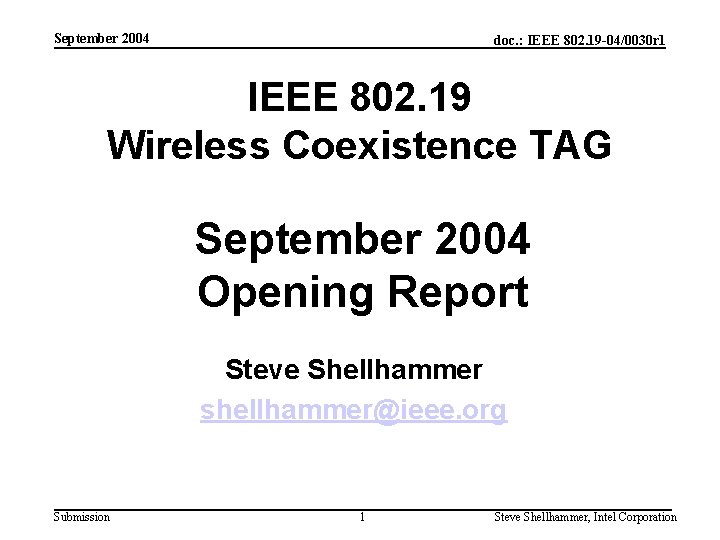 September 2004 doc. : IEEE 802. 19 -04/0030 r 1 IEEE 802. 19 Wireless