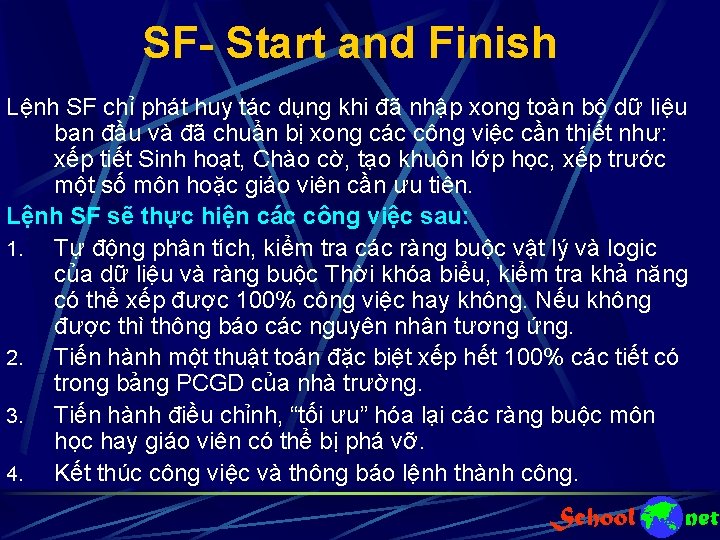 SF Start and Finish Lệnh SF chỉ phát huy tác dụng khi đã nhập