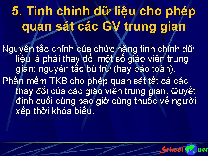 5. Tinh chỉnh dữ liệu cho phép quan sát các GV trung gian Nguyên