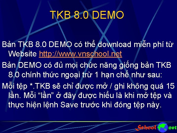 TKB 8. 0 DEMO Bản TKB 8. 0 DEMO có thể download miễn phí