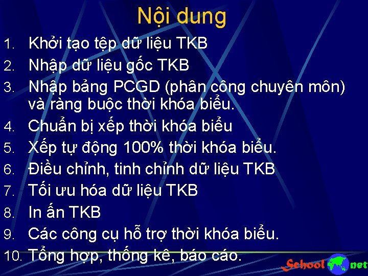 Nội dung 1. Khởi tạo tệp dữ liệu TKB 2. Nhập dữ liệu gốc