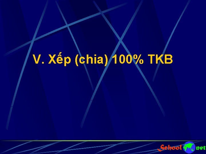 V. Xếp (chia) 100% TKB 