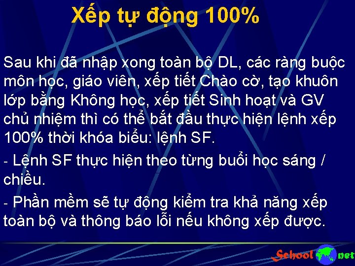 Xếp tự động 100% Sau khi đã nhập xong toàn bộ DL, các ràng