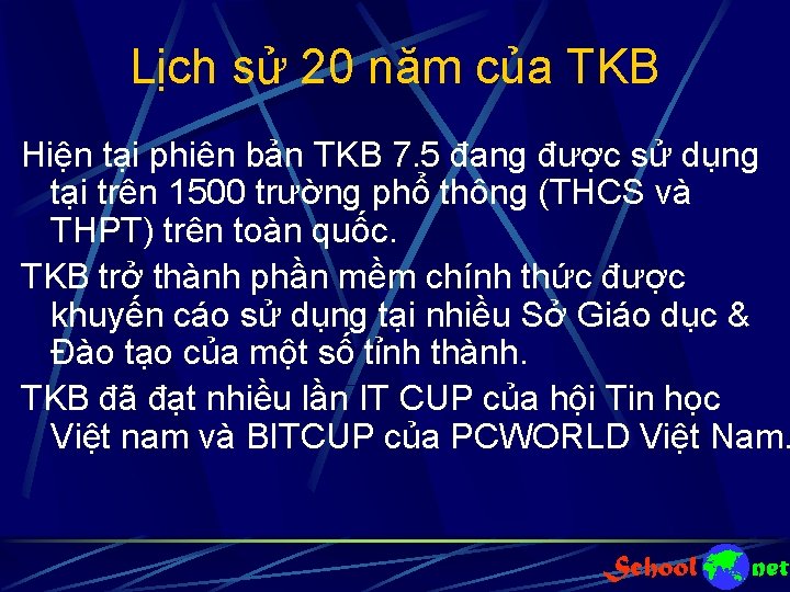 Lịch sử 20 năm của TKB Hiện tại phiên bản TKB 7. 5 đang