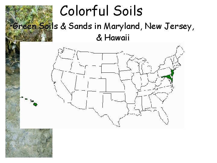 Colorful Soils • Green Soils & Sands in Maryland, New Jersey, & Hawaii 