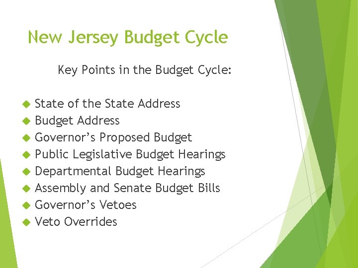 New Jersey Budget Cycle Key Points in the Budget Cycle: State of the State