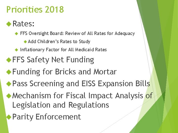 Priorities 2018 Rates: FFS Oversight Board: Review of All Rates for Adequacy Add Children’s