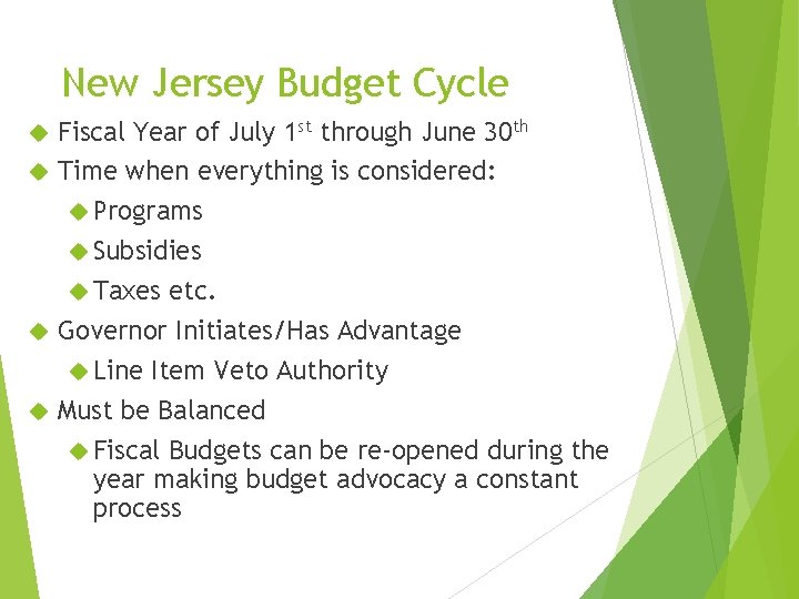 New Jersey Budget Cycle Fiscal Year of July 1 st through June 30 th