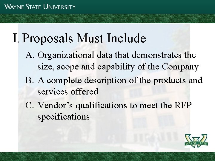 I. Proposals Must Include A. Organizational data that demonstrates the size, scope and capability