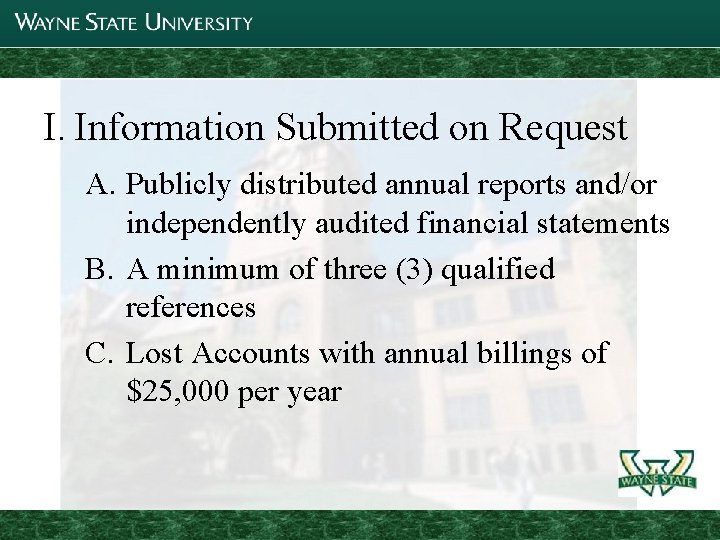 I. Information Submitted on Request A. Publicly distributed annual reports and/or independently audited financial