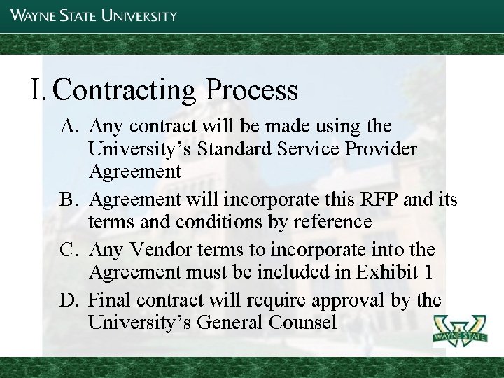 I. Contracting Process A. Any contract will be made using the University’s Standard Service