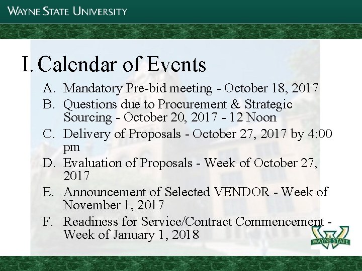 I. Calendar of Events A. Mandatory Pre-bid meeting - October 18, 2017 B. Questions