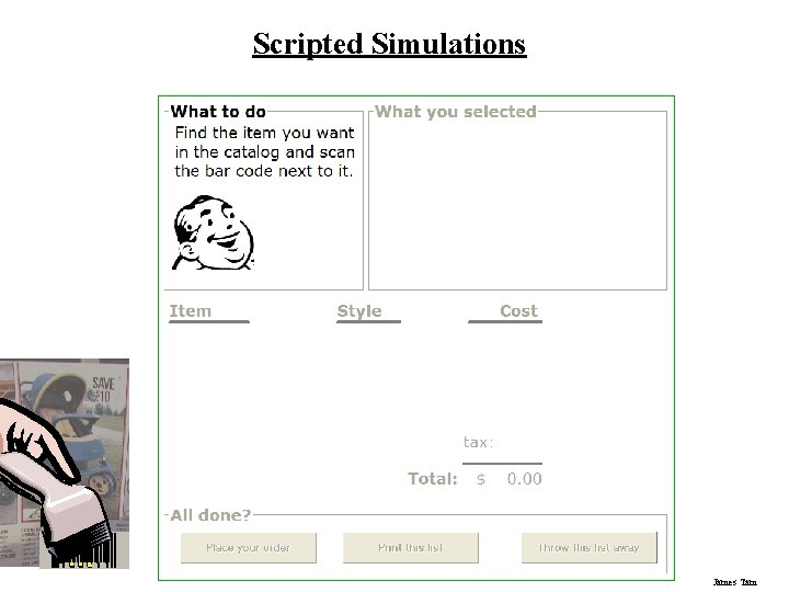 Scripted Simulations James Tam 