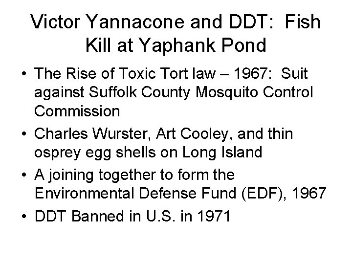 Victor Yannacone and DDT: Fish Kill at Yaphank Pond • The Rise of Toxic