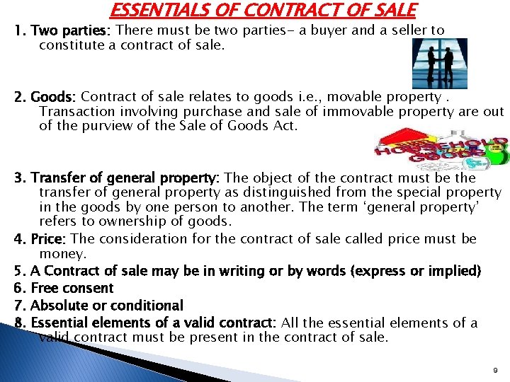 ESSENTIALS OF CONTRACT OF SALE 1. Two parties: There must be two parties- a