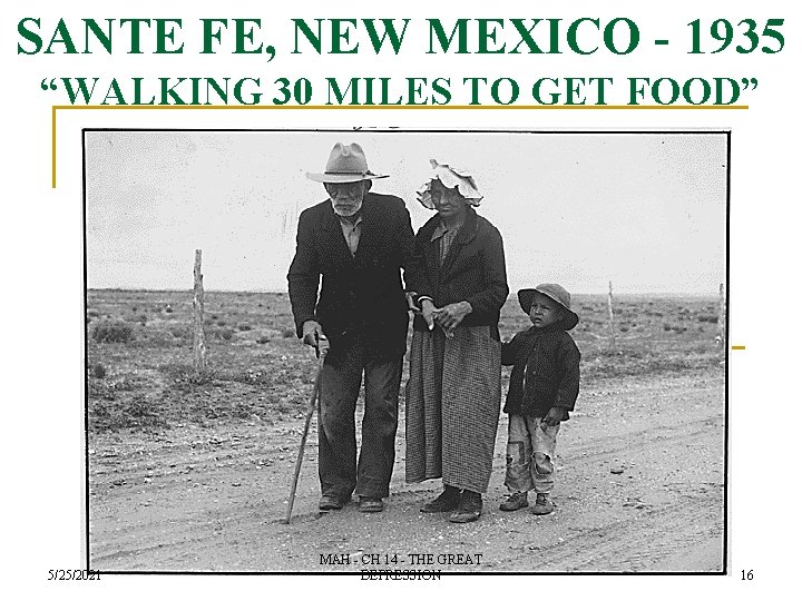 SANTE FE, NEW MEXICO - 1935 “WALKING 30 MILES TO GET FOOD” 5/25/2021 MAH