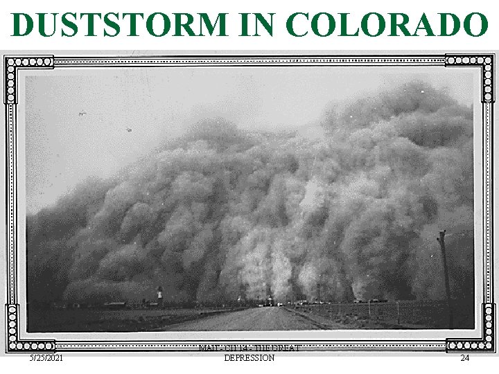 DUSTSTORM IN COLORADO 5/25/2021 MAH - CH 14 - THE GREAT DEPRESSION 24 