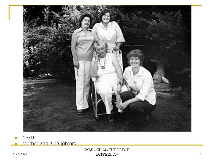 n n 1979 Mother and 3 daughters 5/25/2021 MAH - CH 14 - THE