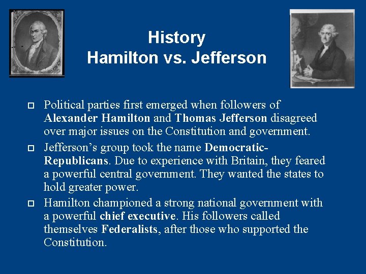 History Hamilton vs. Jefferson Political parties first emerged when followers of Alexander Hamilton and History Hamilton vs. Jefferson Political parties first emerged when followers of Alexander Hamilton and