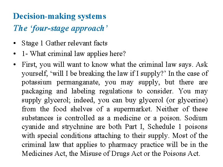 Decision-making systems The ‘four-stage approach’ • Stage 1 Gather relevant facts • 1 -