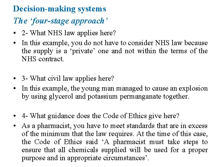 Decision-making systems The ‘four-stage approach’ • 2 - What NHS law applies here? •