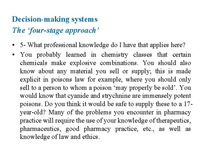 Decision-making systems The ‘four-stage approach’ • 5 - What professional knowledge do I have