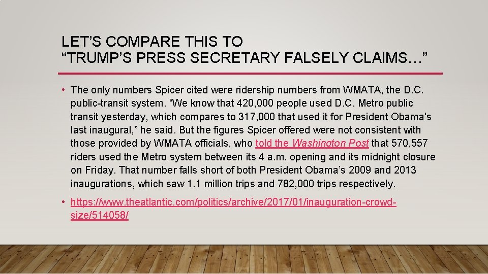 LET’S COMPARE THIS TO “TRUMP’S PRESS SECRETARY FALSELY CLAIMS…” • The only numbers Spicer