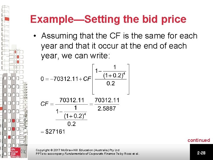 Example—Setting the bid price • Assuming that the CF is the same for each