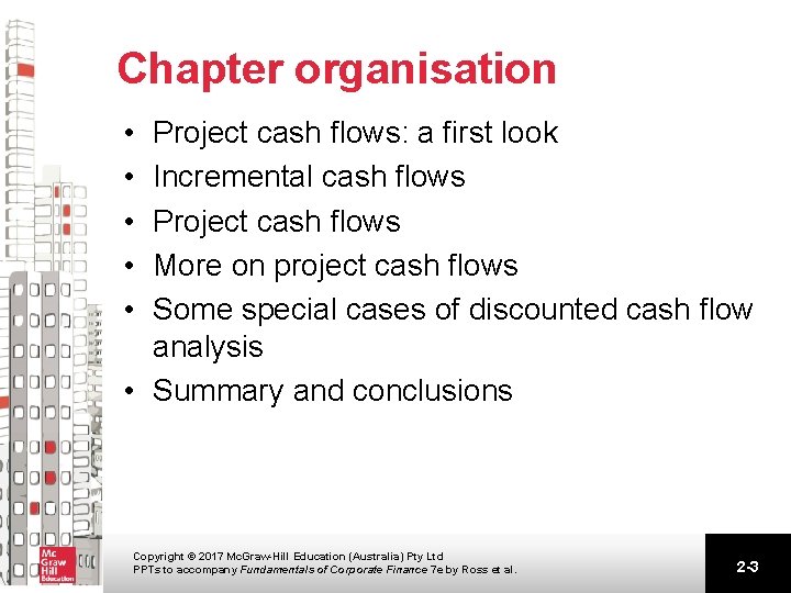 Chapter organisation • • • Project cash flows: a first look Incremental cash flows