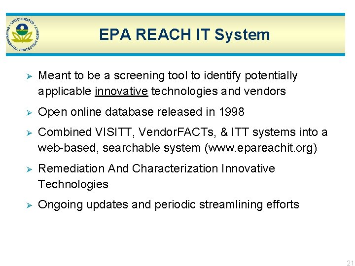 EPA REACH IT System Ø Meant to be a screening tool to identify potentially