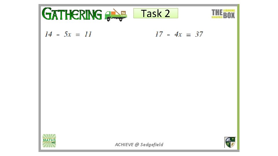 Task 2 ACHIEVE @ Sedgefield Task 2 ACHIEVE @ Sedgefield