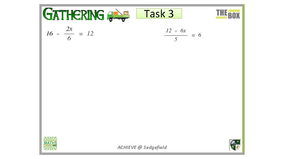 Task 3 ACHIEVE @ Sedgefield Task 3 ACHIEVE @ Sedgefield