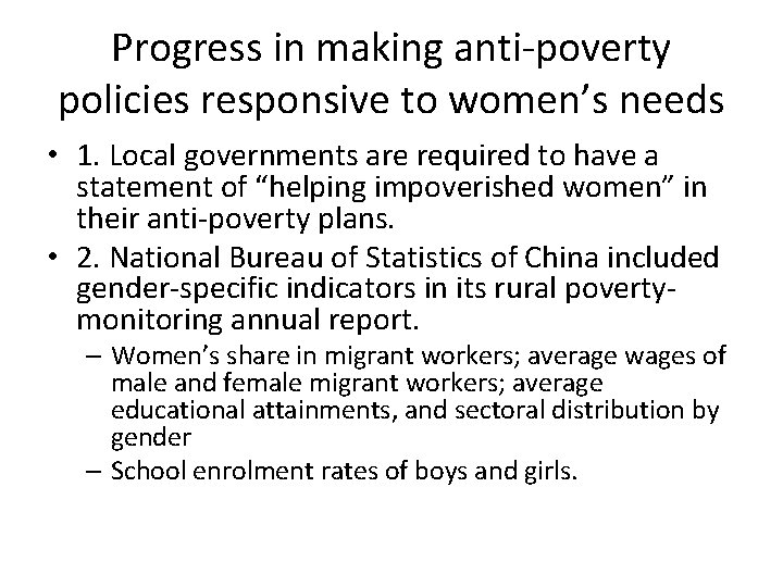 Progress in making anti-poverty policies responsive to women’s needs • 1. Local governments are