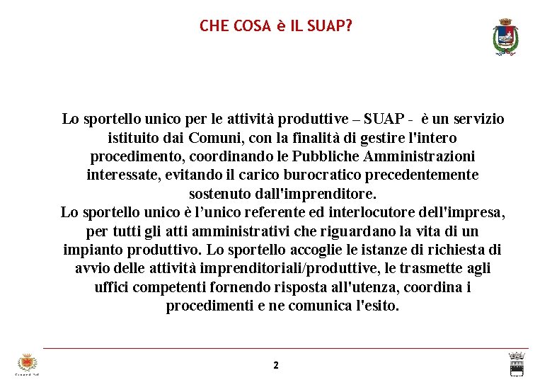 CHE COSA è IL SUAP? Lo sportello unico per le attività produttive – SUAP