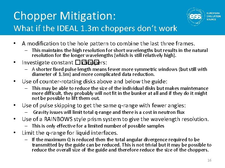 Chopper Mitigation: What if the IDEAL 1. 3 m choppers don’t work • A