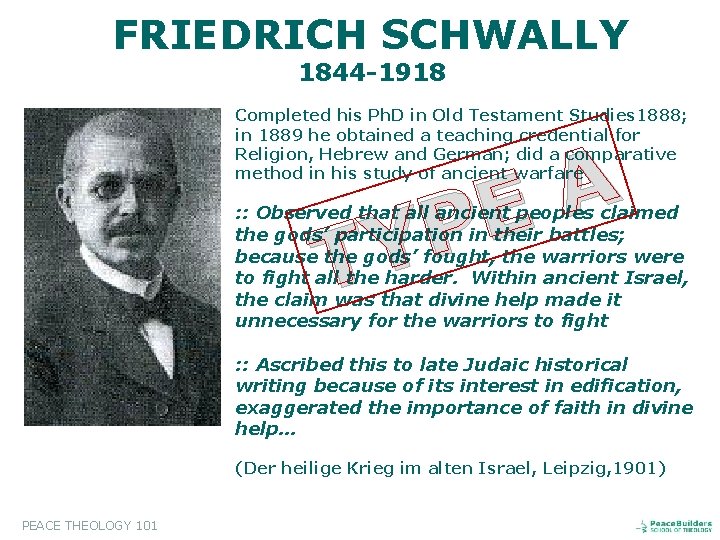 FRIEDRICH SCHWALLY 1844 -1918 Completed his Ph. D in Old Testament Studies 1888; in