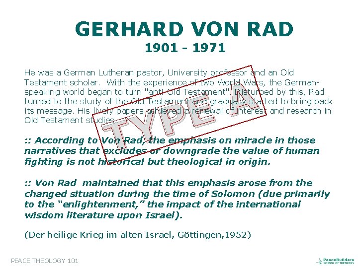 GERHARD VON RAD 1901 - 1971 He was a German Lutheran pastor, University professor