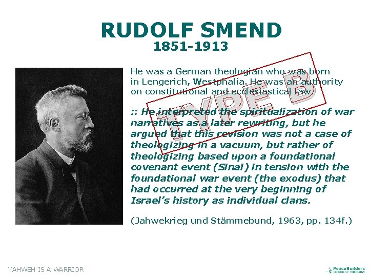RUDOLF SMEND 1851 -1913 B E P Y T He was a German theologian