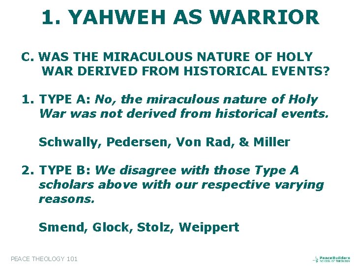 1. YAHWEH AS WARRIOR C. WAS THE MIRACULOUS NATURE OF HOLY WAR DERIVED FROM