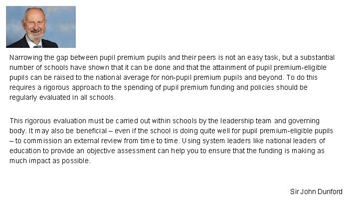 Narrowing the gap between pupil premium pupils and their peers is not an easy