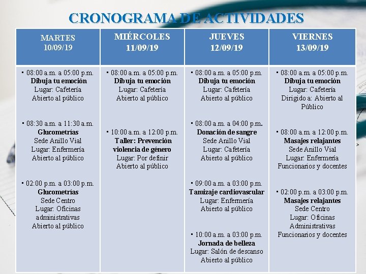 CRONOGRAMA DE ACTIVIDADES MARTES 10/09/19 MIÉRCOLES 11/09/19 JUEVES 12/09/19 VIERNES 13/09/19 • 08: 00
