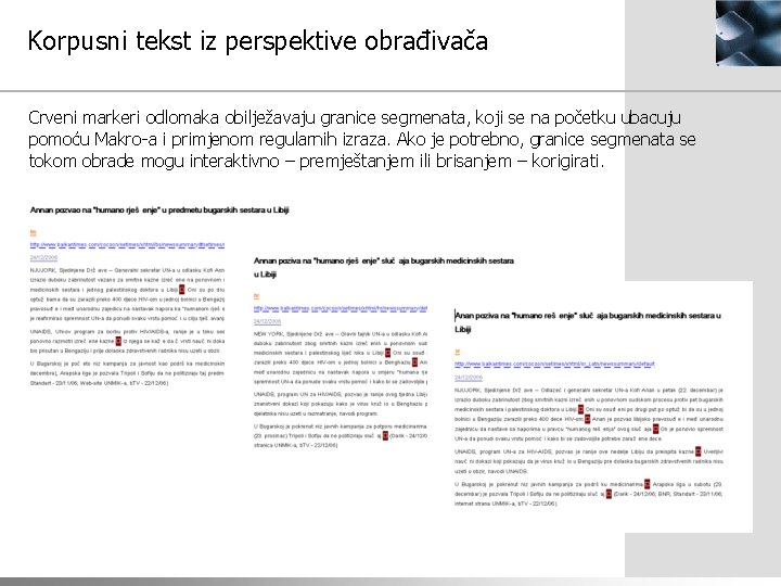 Korpusni tekst iz perspektive obrađivača Crveni markeri odlomaka obilježavaju granice segmenata, koji se na