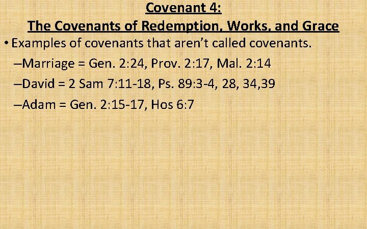 Covenant 4: The Covenants of Redemption, Works, and Grace • Examples of covenants that